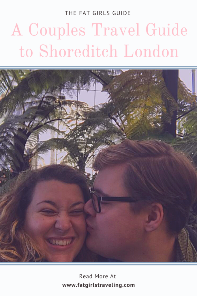 A Couples Travel Guide to Shoreditch London