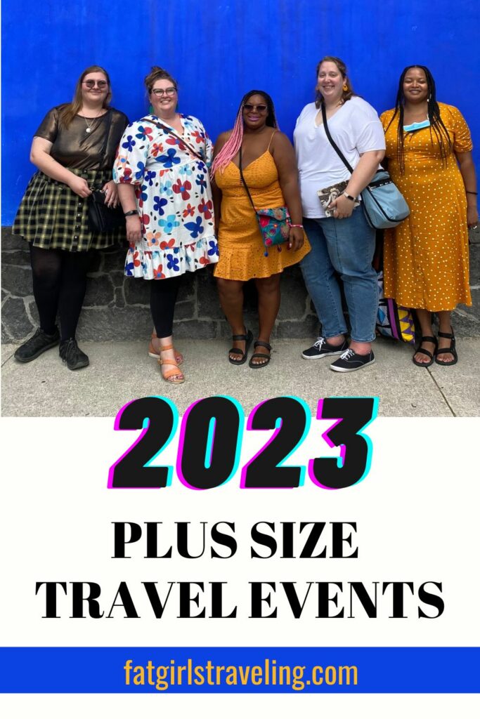 Plus Size Travel Events 2023 - The Fat Girls Guide